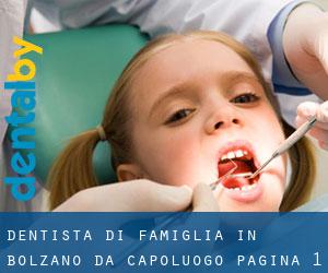Dentista di famiglia in Bolzano da capoluogo - pagina 1