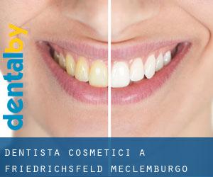 Dentista cosmetici a Friedrichsfeld (Meclemburgo-Pomerania Anteriore)