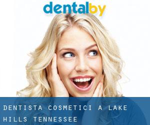 Dentista cosmetici a Lake Hills (Tennessee)