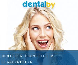 Dentista cosmetici a Llancynfelyn