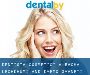 Dentista cosmetici a Racha-Lechkhumi and Kvemo Svaneti