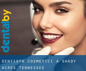 Dentista cosmetici a Shady Acres (Tennessee)