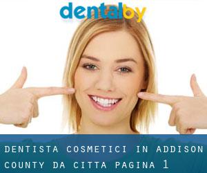 Dentista cosmetici in Addison County da città - pagina 1