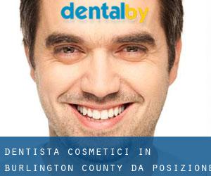 Dentista cosmetici in Burlington County da posizione - pagina 1