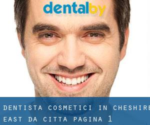 Dentista cosmetici in Cheshire East da città - pagina 1