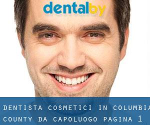 Dentista cosmetici in Columbia County da capoluogo - pagina 1