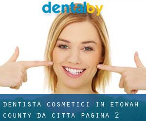 Dentista cosmetici in Etowah County da città - pagina 2