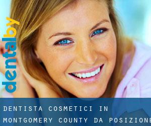 Dentista cosmetici in Montgomery County da posizione - pagina 1