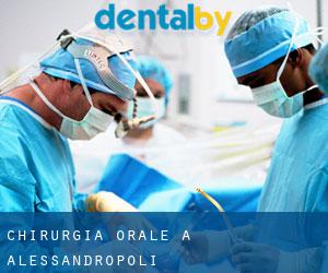 Chirurgia orale a Alessandropoli