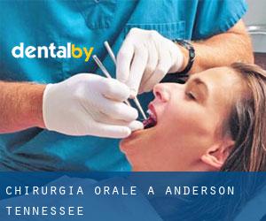 Chirurgia orale a Anderson (Tennessee)
