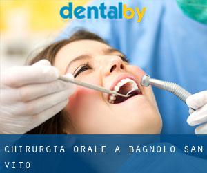 Chirurgia orale a Bagnolo San Vito