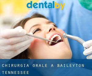 Chirurgia orale a Baileyton (Tennessee)