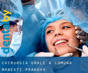 Chirurgia orale a Comuna Măneşti (Prahova)