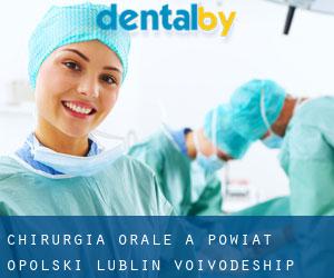 Chirurgia orale a Powiat opolski (Lublin Voivodeship)