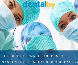 Chirurgia orale in Powiat myślenicki da capoluogo - pagina 1