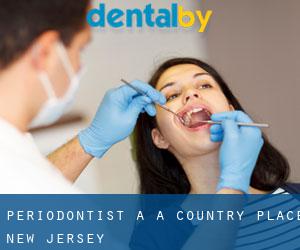 Periodontist a A Country Place (New Jersey)