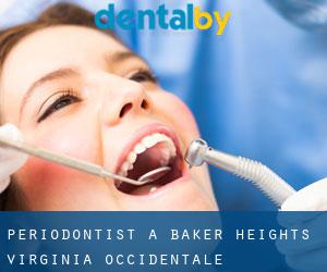 Periodontist a Baker Heights (Virginia Occidentale)