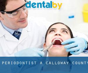 Periodontist a Calloway County
