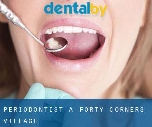 Periodontist a Forty Corners Village