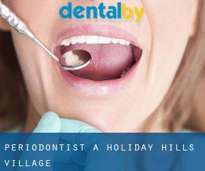 Periodontist a Holiday Hills Village