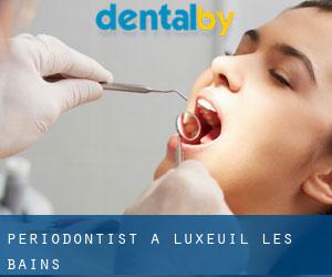 Periodontist a Luxeuil-les-Bains