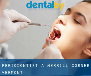 Periodontist a Merrill Corner (Vermont)