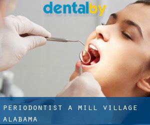 Periodontist a Mill Village (Alabama)