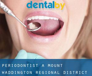 Periodontist a Mount Waddington Regional District