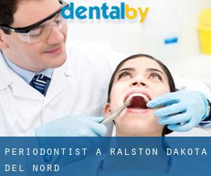 Periodontist a Ralston (Dakota del Nord)