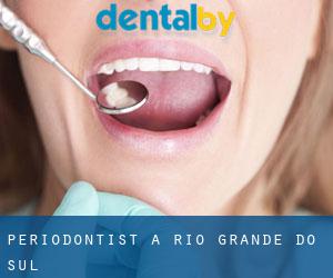 Periodontist a Rio Grande do Sul