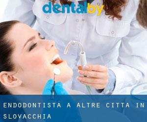 Endodontista a Altre città in Slovacchia