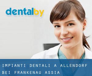 Impianti dentali a Allendorf bei Frankenau (Assia)
