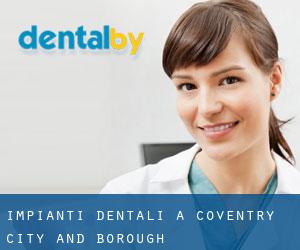 Impianti dentali a Coventry (City and Borough)