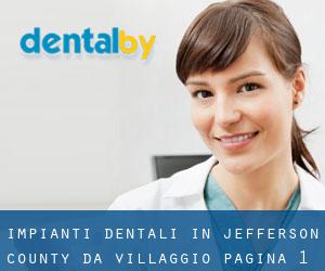 Impianti dentali in Jefferson County da villaggio - pagina 1