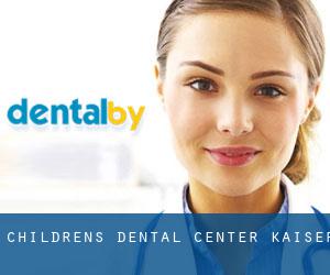 Childrens Dental Center (Kaiser)