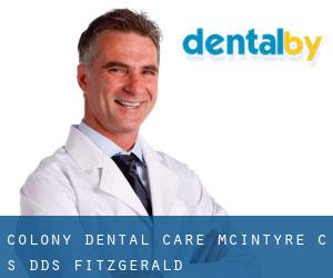 Colony Dental Care: Mcintyre C S DDS (Fitzgerald)