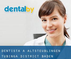 dentista a Altsteußlingen (Tubinga District, Baden-Württemberg)