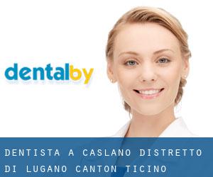 dentista a Caslano (Distretto di Lugano, Canton Ticino)