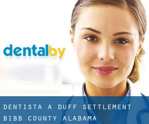 dentista a Duff Settlement (Bibb County, Alabama)