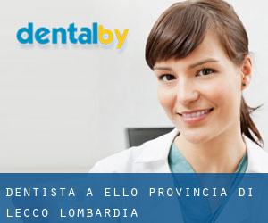 dentista a Ello (Provincia di Lecco, Lombardia)