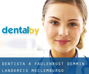 dentista a Faulenrost (Demmin Landkreis, Meclemburgo-Pomerania Anteriore)