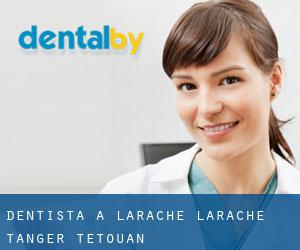 dentista a Larache (Larache, Tanger-Tétouan)