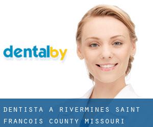 dentista a Rivermines (Saint Francois County, Missouri)
