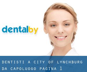 dentisti a City of Lynchburg da capoluogo - pagina 1