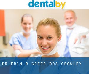 Dr. Erin R. Greer, DDS (Crowley)