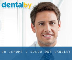 Dr. Jerome J. Solow, DDS (Langley)