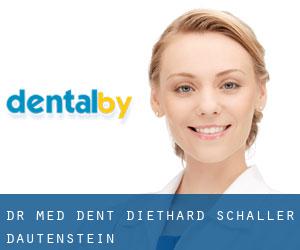 Dr. med. dent. Diethard Schaller (Dautenstein)