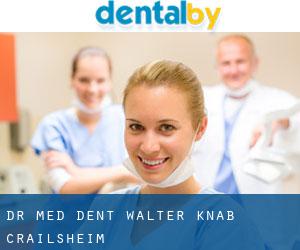 Dr. med. dent. Walter Knab (Crailsheim)