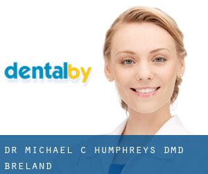 Dr. Michael C. Humphreys, DMD (Breland)