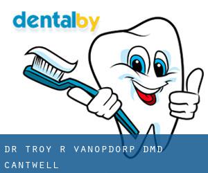 Dr. Troy R. Vanopdorp, DMD (Cantwell)